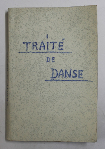 TRAITE DE DANSE AVEC MUSIQUE  - CONTENANT TOUTES LES DANSES DE SALLON ET LES DANSES NOUVELLES par LUSSAN - BOREL , 1926