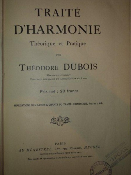 TRAITE DE D'HARMONIE THEORIQUE ET PRATIQUE par THEODORORE DUBOIS, PARIS