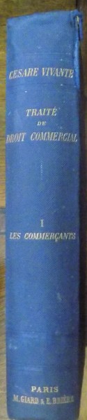 TRAITE DE DROIT COMMERCIAL par CESARE VIVANTE , TOME I , 1910
