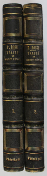 TRAITE DE DROIT PENAL par P. ROSSI , DEUX VOLUMES , 1855