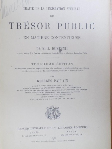 TRAITE DE LA LEGISLATION SPECIALE DU TRESOR PUBLIC EN MATIERE CONTENTIEUSE , TROISIEME EDITION par GEORGES PALLAIN , 1898