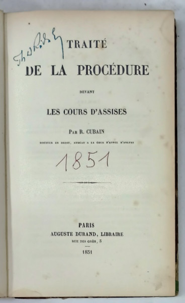 TRAITE DE LA PROCEDURE DEVANT LES COURS D 'ASSIES par R. CUBAIN , 1851 , LIPSA COTOR