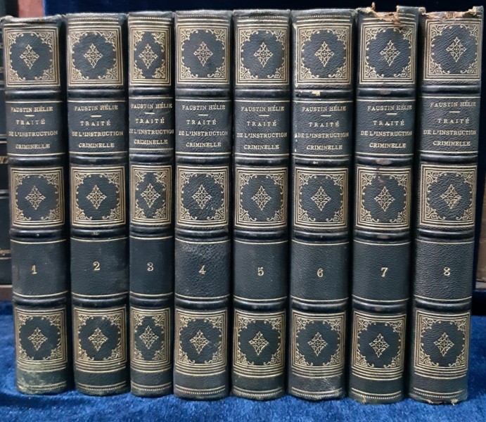 TRAITE DE L'INSTRUCTION CRIMINELLE OU THEORIE DU CODE D'INSTRUCTION CRIMINELLE par M. FAUSTIN HELIE, 8 VOL. - PARIS, 1866