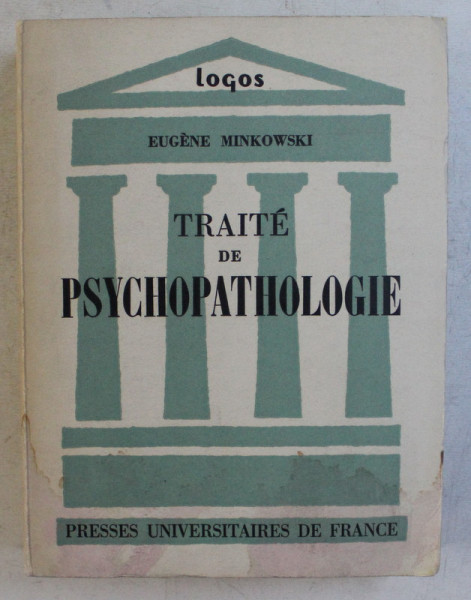 TRAITE DE PSYCHOPATHOLOGIE par EUGENE MINKOWSKI , 1966