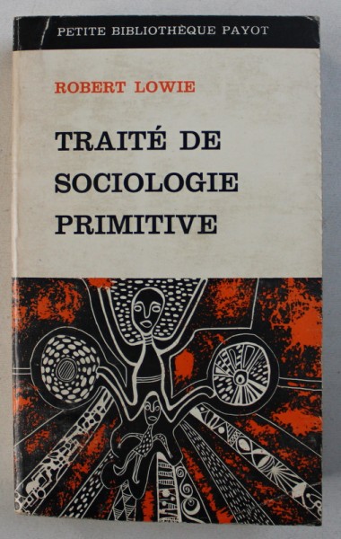TRAITE DE SOCIOLOGIE PRIMITIVE par ROBERT LOWIE , 1969