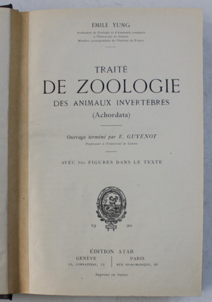 TRAITE DE ZOOLOGIE DES ANIMAUX INVERTEBRES  - ACHORDATA par EMILE YUNG , EDITIE INTERBELICA