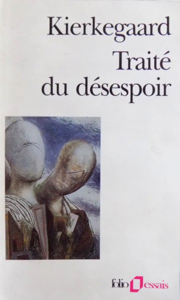 TRAITE DU DESESPOIR par KIERKEGAARD , 1994