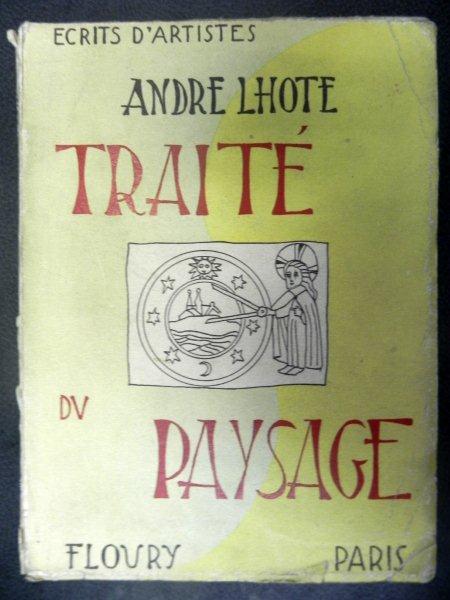 TRAITE DU PAYSAGE - ANDRE LHOTE
