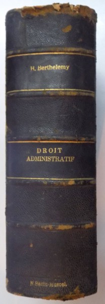 TRAITE ELEMENTAIRE DE DROIT ADMINISTRATIF par H. BERTHELEMY, TREIZIEME EDITION, PARIS  1933