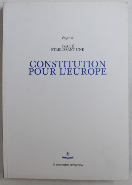TRAITE ETABLISSSANT UNE CONSTITUTION POUR L ' EUROPE , 2003