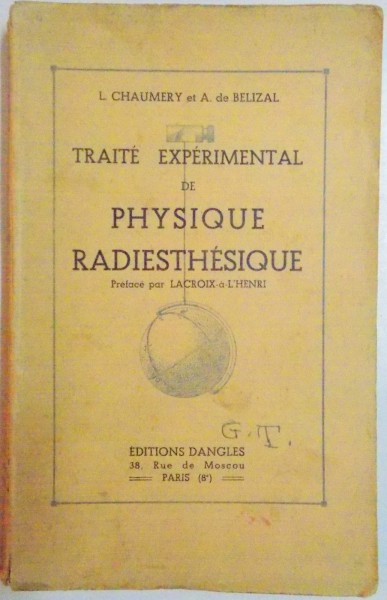 TRAITE EXPERIMENTAL DE PHYSIQUE RADIESTHESIQUE par L. CHAUMERY ET A. DE BELIZAL