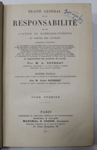 TRAITE GENERAL DE LA RESPONSABILITE OU DE L ' ACTION EN DOMMAGES - INTERETS ...par M.A . SOURDAT , DEUX VOLUMES , 1911