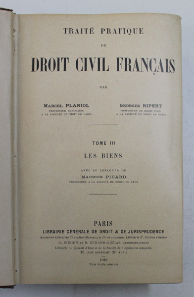 TRAITE PRATIQUE DE DROIT CIVIL FRANCAIS , LES BIENS , TOME III par MARCEL PLANIOL et GEORGES RIPERT , 1926