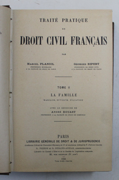 TRAITE PRATIQUE DE DROIT CIVIL FRANCAIS par MARCEL PLANIOL et GEORGES RIPERT , LA FAMILLE ( MARIAGE , DIVORCE , FILIATION ) , TOME II par MARCEL PLANIOL et GEORGES RIPERT , 1926