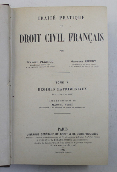 TRAITE PRATIQUE DE DROIT CIVIL FRANCAIS , REGIMES MATRIMONAUX , DEUXIEME PARTIE , TOME IX par MARCEL PLANIOL et GEORGES RIPERT , 1927