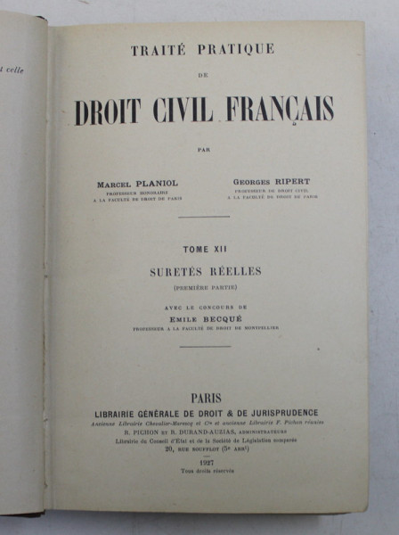 TRAITE PRATIQUE DE DROIT CIVIL FRANCAIS , SURETES REELLES , PREMIERE PARTIE , TOME XII par MARCEL PLANIOL et GEORGES RIPERT , 1927