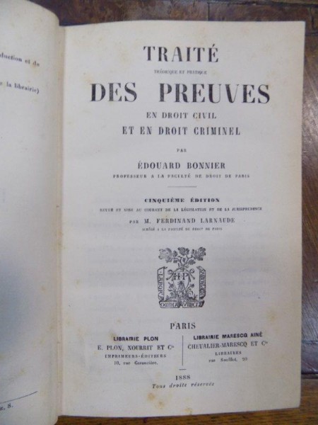 Traite theoretique et pratique des preuves en droit civil et en droit criminel, Paris 1888