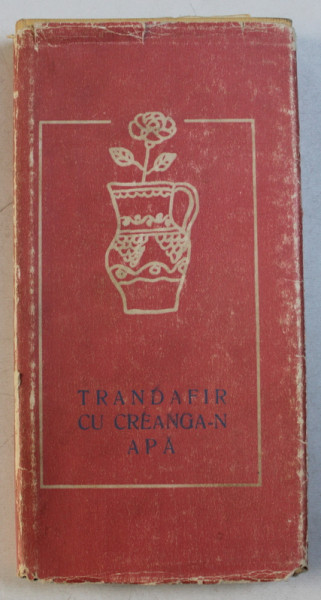 TRANDAFIR CU CREANGA - N CAP , culegere intocmita de DUMITRU VARTIC , 1970