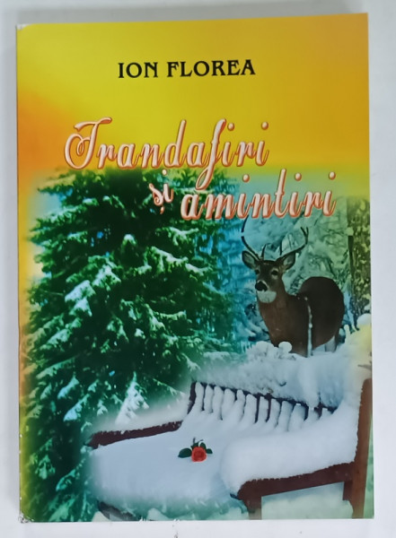 TRANDAFIRI SI AMINTIRI , versuri de ION FLOREA , 2018