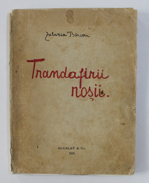 TRANDAFIRII ROSII de ZAHARIA BARSAN , POEM DRAMATIC , 1919
