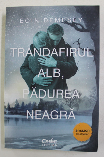TRANDAFIRUL ALB , PADUREA NEAGRA de EOIN DEMPSEY , 2021