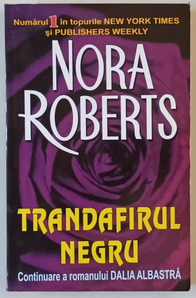 TRANDAFIRUL NEGRU de NORA ROBERTS , 2006