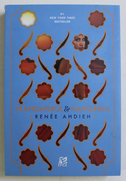 TRANDAFIRUL SI HANGERUL de RENEE AHDIEH , 2018
