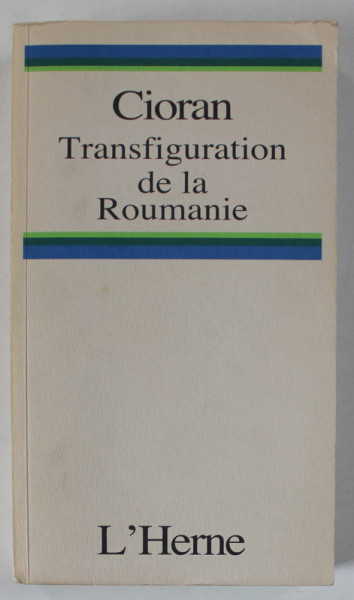 TRANSFIGURATION DE LA ROUMANIE par CIORAN , 2009