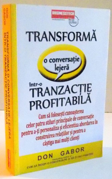 TRANSFORMA O CONVERSATIE LEJERA INTR-O TRANZACTIE PROFITABILA de DON GABOR