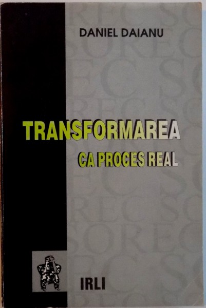 TRANSFORMAREA CA PROCES REAL de DANIEL DAIANU, 1996