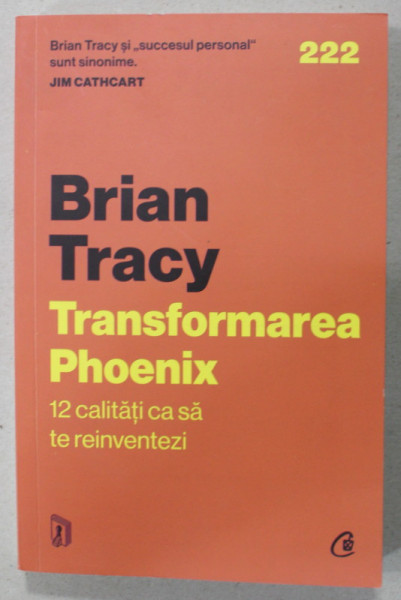 TRANSFORMAREA PHOENIX , 12 CALITATI CA SA TE REINVENTEZI de BRIAN TRACY , 2023 , COTOR LIPIT CU SCOCI