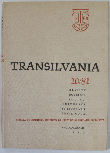 TRANSILVANIA ,REVISTA POLITICA  SOCIAL - CULTURALA SI LITERARA , NR. 10/ 1981