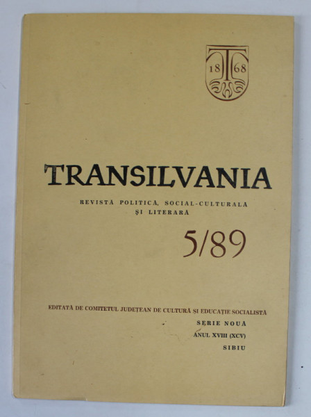 TRANSILVANIA ,REVISTA POLITICA  SOCIAL - CULTURALA SI LITERARA , NR. 5 / 1989