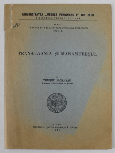 TRANSILVANIA SI  MARAMURESUL de TIBERIU MORARIU , 1944