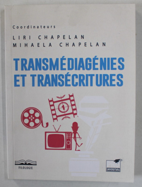 TRANSMEDIAGENIES ET TRANSEDRITURES par LIRI CHAPELAN et MIHAELA CHAPELAN , 2023