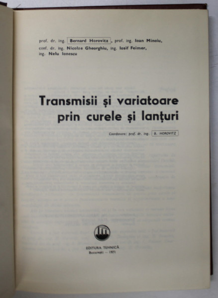 TRANSMISII SI VARIATOARE PRIN CURELE SI LANTURI de B. HOROVITZ... N. IONESCU , 1971