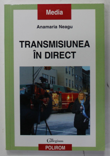 TRANSMISIUNEA IN DIRECT de ANAMARIA NEAGU , 2012