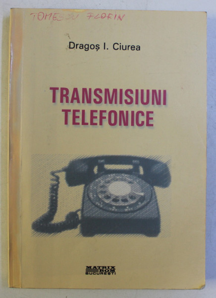 TRANSMISIUNI TELEFONICE de DRAGOS I. CIUREA , 2004