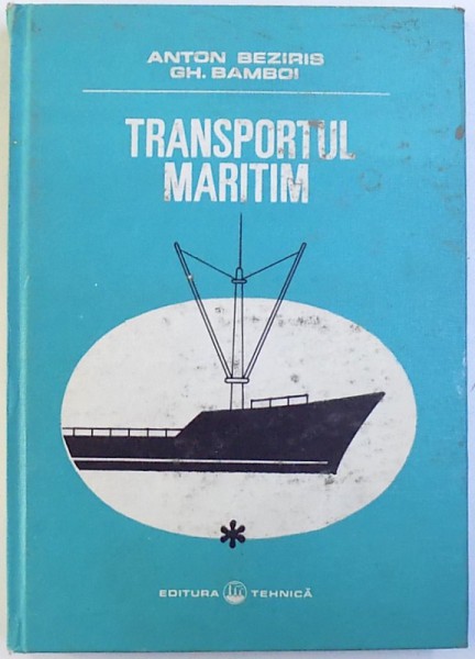 TRANSPORTUL MARITIM de ANTON BEZIRIS si GH. BAMBOI , 1988