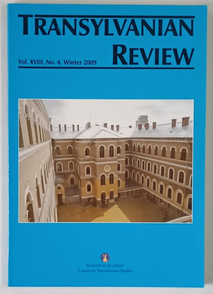 TRANSYLVANIAN REVIEW , VOLUME XVIII , NUMBER 4 , 2009