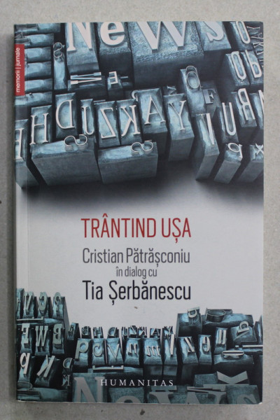 TRANTIND USA - CRISTIAN PATRASCONIU IN DIALOG CU TIA SERBANESCU , 2016, DEDICATIE *