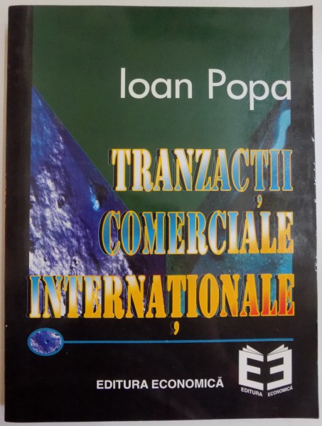 TRANZACTII COMERCIALE INTERNATIONALE de IOAN POPA , 1997