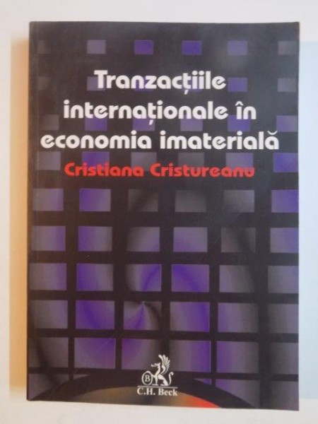 TRANZACTIILE INTERNATIONALE IN ECONOMIA IMATERIALA de CRISTIANA CRSITUREANU , 2009
