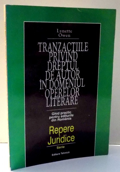 TRANZACTIILE PRIVIND DREPTUL DE AUTOR IN DOMENIUL OPERELOR LITERARE de LYNETTE OWEN , 1997