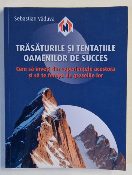 TRASATURILE SI TENTATIILE OAMENILOR DE SUCCES de SEBASTIAN VADUVA , 2024