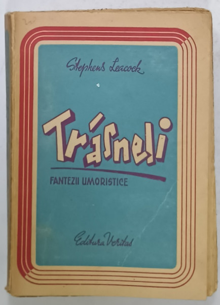 TRASNELI , FANTEZII UMORISTICE de STEPHENS LEACOCK , 1946