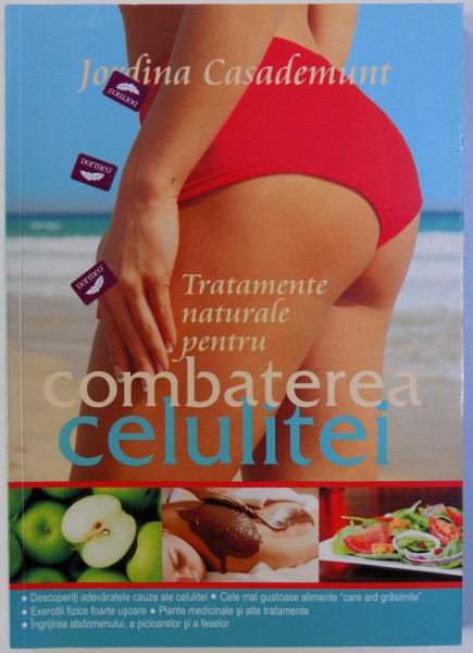 TRATAMENTE NATURALE PENTRU COMBATEREA CELULITEI de JORDINA CASADEMUNT , 2010