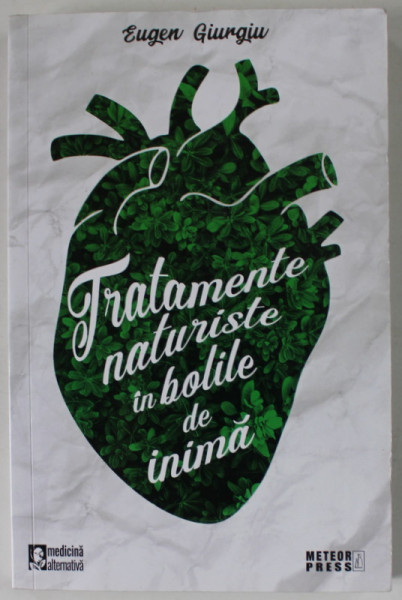 TRATAMENTE NATURISTE IN BOLILE DE INIMA de EUGEN GIURGIU , 2020