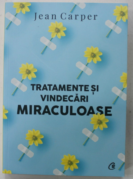 TRATAMENTE SI VINDECARI MIRACULOASE de JEAN CARPER , 2021