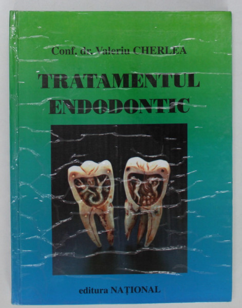 TRATAMENTUL ENDODONTIC de VALERIU CHERLEA , 2000 , DEDICATIE *